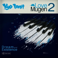 Kyo Itachi - Love Mugen 2 - Dream & Existence